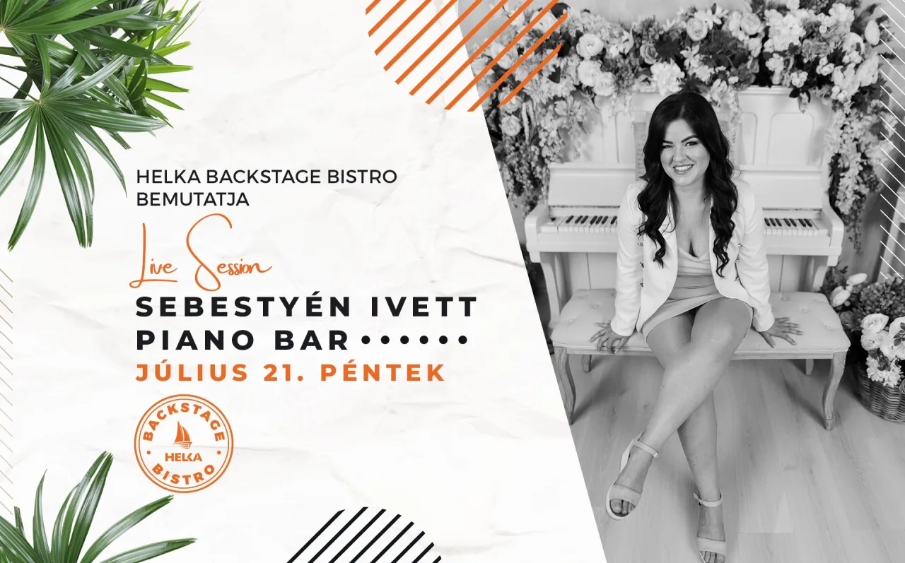 Sebestyén Ivett Piano Bar • Helka Backstage Bistro • 07.21.